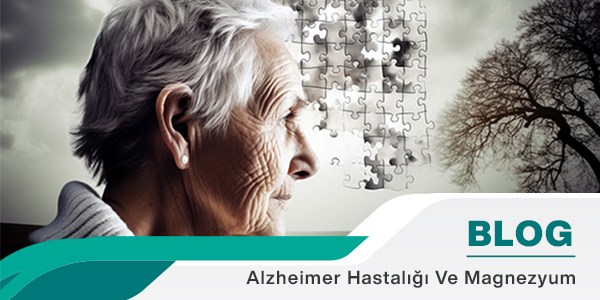 Alzheimer Hastalığı ve Magnezyum